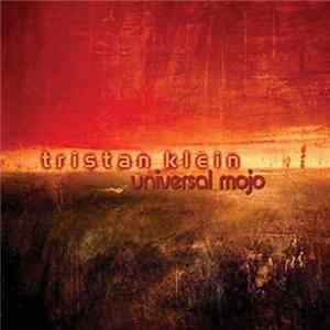 FLAC Tristan Klein - Universal Mojo