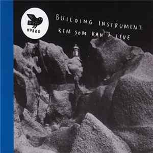 FLAC Building Instrument - Kem Som Kan Å Leve