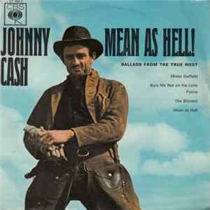 FLAC Johnny Cash - Mean As Hell! Ballads From The True West