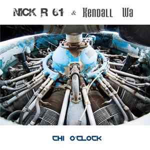 FLAC Nick R 61 & Kendall WA - Chi o'Clock