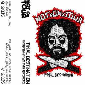 FLAC Not On Tour - Final Destination (Everything We Ever Recorded!)
