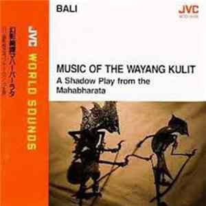 FLAC The Tegallalang Village Wayang Group - Music Of The Wayang Kulit: A Shadow Play From The Mahabharata