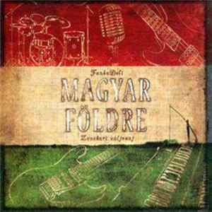 FLAC FankaDeli - Magyar Földre / Zenekari Változat