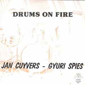 FLAC Jan Cuyvers - Gyuri Spies - Drums On Fire