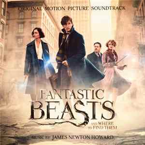 FLAC James Newton Howard - Fantastic Beasts And Where To Find Them (Original Motion Picture Soundtrack)