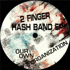 FLAC Our Own Organization - 2 Finger Hash Band EP