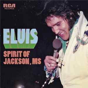 FLAC Elvis - Spirit Of Jackson, MS
