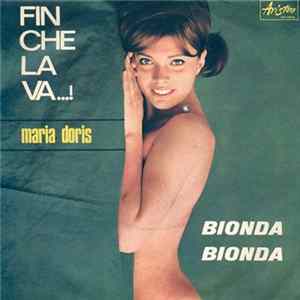FLAC Maria Doris - Bionda Bionda / Fin Che La Va...!
