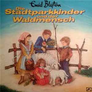 FLAC Enid Blyton - Die Stadtparkkinder Und Der Waldmensch