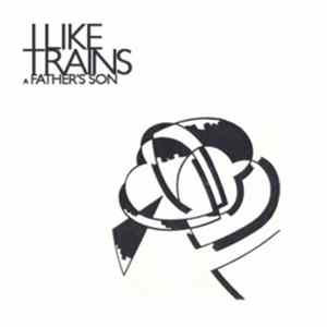FLAC I Like Trains - A Father's Son