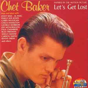 FLAC Chet Baker - Inspired By The Motion Picture Let's Get Lost