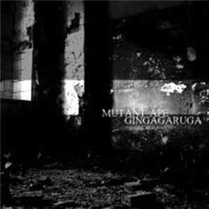 FLAC Mutant Ape & Gingagaruga - Split