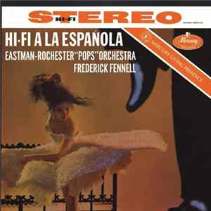 FLAC Frederick Fennell, Eastman-Rochester Pops - Hi-Fi A La Espaňola And Popovers
