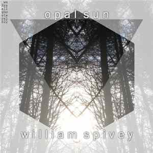 FLAC William Spivey - Opal Sun