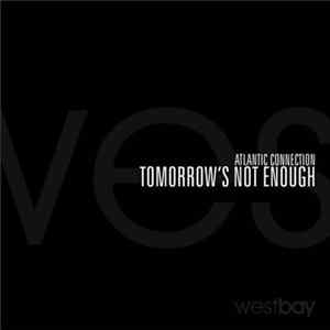 FLAC Atlantic Connection - Tomorrow's Not Enough