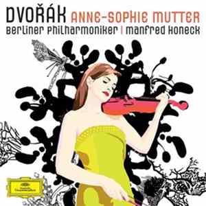 FLAC Dvořák - Anne-Sophie Mutter, Berliner Philharmoniker, Manfred Honeck - Violin Concerto