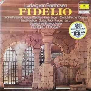 FLAC Ludwig van Beethoven, Leonie Rysanek • Irmgard Seefried • Kieth Engen • Dietrich Fischer-Dieskau • Ernst Haefliger • Gottlob Frick • Friedrich Lenz, Bayerisches Staatsorchester, Ferenc Fricsay - Fidelio