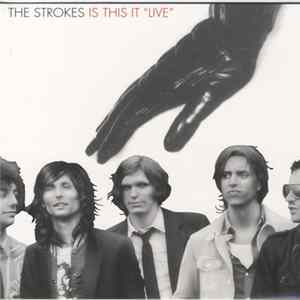 FLAC The Strokes - Is This It "Live"