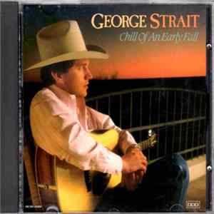 FLAC George Strait - Chill Of An Early Fall
