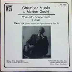FLAC Morton Gould - Chamber Music By Morton Gould — Concerto Concertante / 'Cellos / Pavanne (From American Symphonette No. 2)