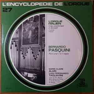 FLAC Bernardo Pasquini - Marie-Claire Alain, Luigi Ferdinando Tagliavini - Pièces Pour 1 Et 2 Orgues