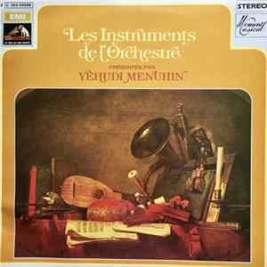 FLAC Yehudi Menuhin - Les Instruments De L'Orchestre Présentés Par Yehudi Menuhin