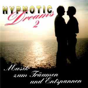 FLAC Georg Wörle, Manfred Knoke - Hypnotic Dreams, Vol.2 Musik zum Träumen und Entspannen