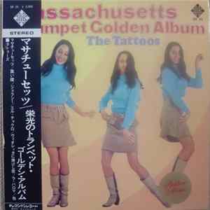 FLAC The Tattoos - Massachusetts / Trumpet Golden Album