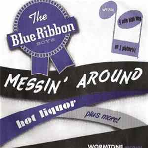 FLAC The Blue Ribbon Boys - Messin' Around / Hot Liquor: Plus More!