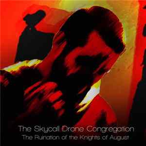 FLAC The Skycall Drone Congregation - The Ruination Of The Knights Of August