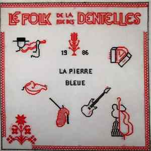 FLAC Le Folk De La Rue Des Dentelles - La Pierre Bleue - Danses D'autrefois Pour Les Enfants D'aujourd'hui