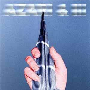 FLAC Azari & III - Azari & III