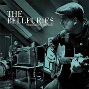 FLAC The Bellfuries - Workingman's Bellfuries
