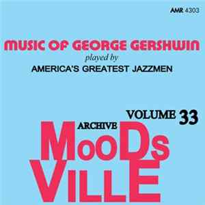 FLAC Various - Moodsville Volume 33: The Music Of George Gershwin Played By America's Greatest Jazzmen