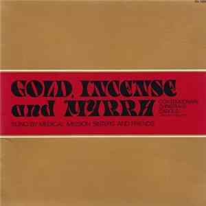 FLAC The Medical Mission Sisters And Friends - Gold, Incense And Myrrh - Contemporary Christmas Carols