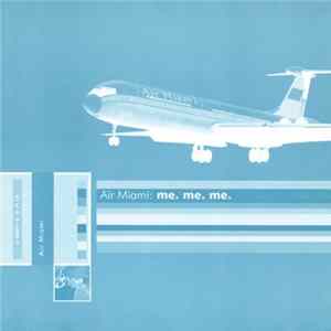 FLAC Air Miami - Me. Me. Me.