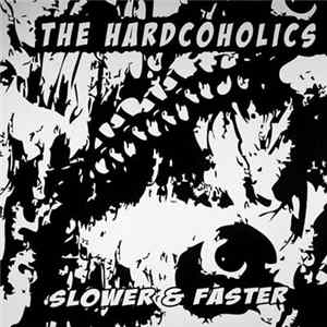 FLAC The Hardcoholics - Slower & Faster