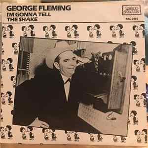 FLAC George Fleming - I'm Gonna Tell / The Shake