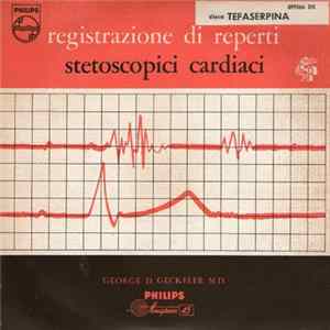FLAC George D. Geckeler M.D. - Registrazione Di Reperti Stetoscopici Cardiaci - Disco Tefaserpina
