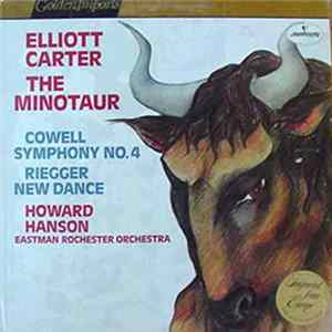 FLAC Elliott Carter, Henry Cowell, Wallingford Riegger / Howard Hanson Conducting The Eastman Rochester Orchestra - The Minotaur / Symphony No. 4 / New Dance
