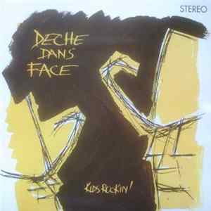 FLAC Deche Dans Face - Kids Rockin'