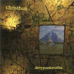 FLAC Christbait - Dirtypunkmutha
