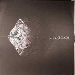 FLAC Lake People - Step Over - Trace Into Pt. 01