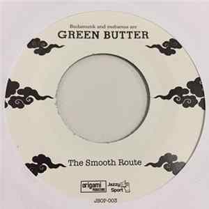 FLAC Green Butter - The Smooth Route / Where The Heart Is