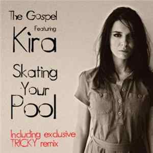 FLAC The Gospel Featuring Kira - Skating Your Pool
