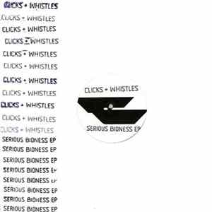 FLAC Clicks & Whistles - Serious Bidness EP