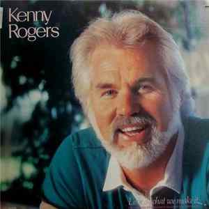 FLAC Kenny Rogers - Love Is What We Make It
