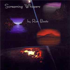 FLAC Ron Boots - Screaming Whispers