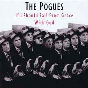 FLAC The Pogues - If I Should Fall From Grace With God