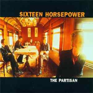 FLAC Sixteen Horsepower - The Partisan